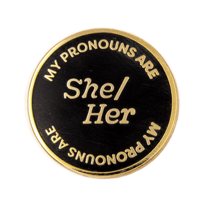 "She/ Her - my pronouns are" enamel pin by These Are Things (USA)