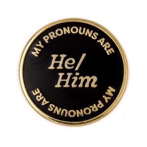 "He/ Him - my pronouns are" enamel pin by These Are Things (USA)