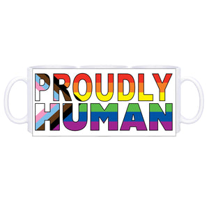 "Proudly Human" - 11oz ceramic mug